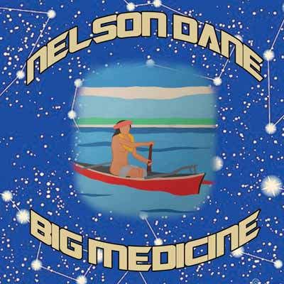 Big Medicine - Nelson Dane